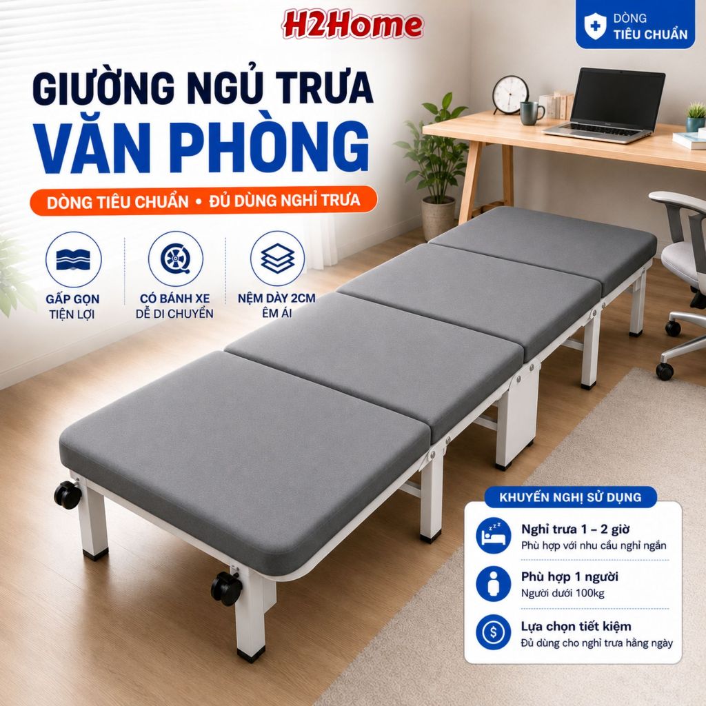 Giường Gấp Văn Phòng H2Home Phiên Bản Tiêu Chuẩn - Giường Xếp Ngủ Trưa, Gấp Gọn Tiết Kiệm Diện Tích,
