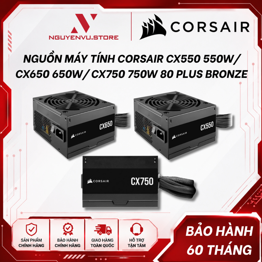 Nguồn Máy Tính Corsair CX550 550W/ CX650 650W/ CX750 750W 80 Plus Bronze - Hàng Chính Hãng
