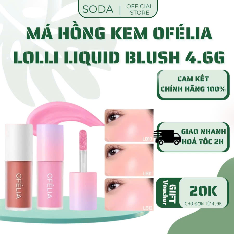 Má Hồng Kem OFELIA Lolli Liquid Blush Kem Má Ofelia Hồng Xinh Xắn 4.6g