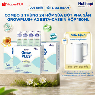 [Livestream KOL] Combo 3 x Thùng 24 hộp sữa bột pha sẵn GrowPLUS+ Đạm A2 Beta-Casein Hộp 180ml