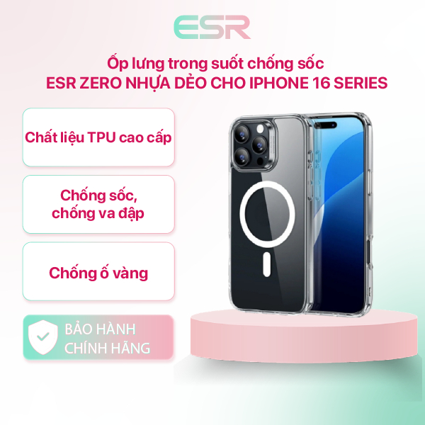 Ốp lưng trong suốt chống sốc ESR Zero nhựa dẻo cho iPhone 16/ 16 Plus/ 16 Pro/ 16 Pro Max