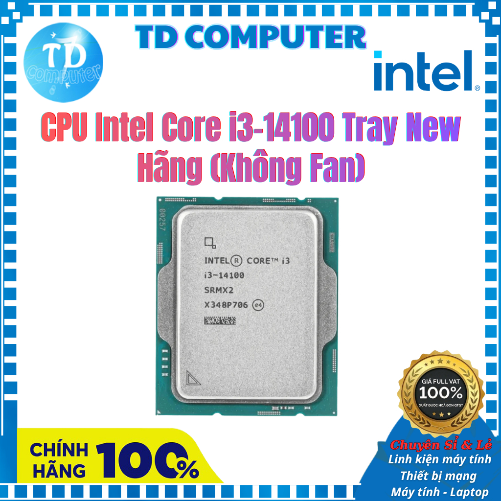 CPU Intel Core i3-14100 Tray New Hãng (Không Fan - Bảo hành 36 tháng) - Hàng hãng Viễn Sơn phân phối