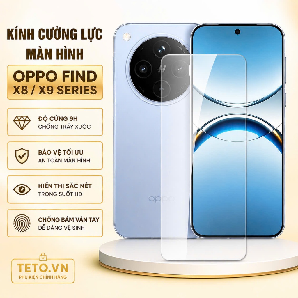 Kính Cường Lực OPPO Find X8/ X8 ULTRA/ Find X8S+/ Find X8S/ Find X9 ULTRA/ Find X9 PRO/ Find X9/ Fin