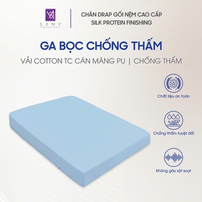 Ga Chống Thấm Cao Cấp SAMY BEDDING Ga Cotton Bo Chun Phủ PU Chống Thấm Bảo Vệ Nệm (Không sột soạt)