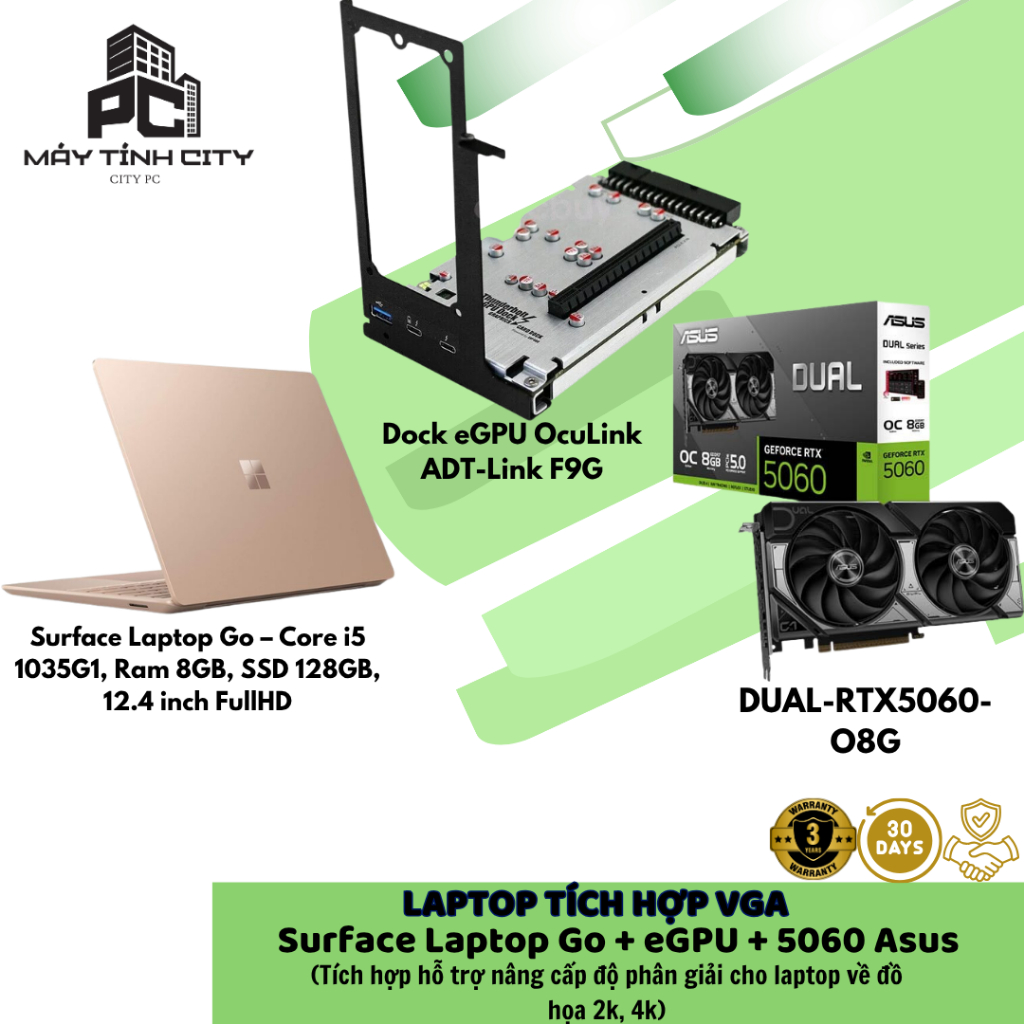 Laptop tích hợp vga Asus DUAL-RTX5060-O8G + Dock eGPU OcuLink ADT-Link F9G + Surface Laptop Go – Cor