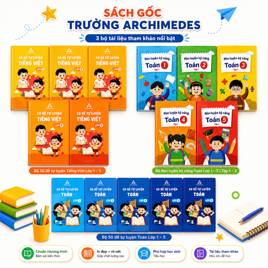 Sách- Bộ Tài Liêụ Trường Archimedes 50 Đề Toán, Tiếng Việt, Rèn Luyện Kỹ Năng Toán Lớp 1,2,3,4,5