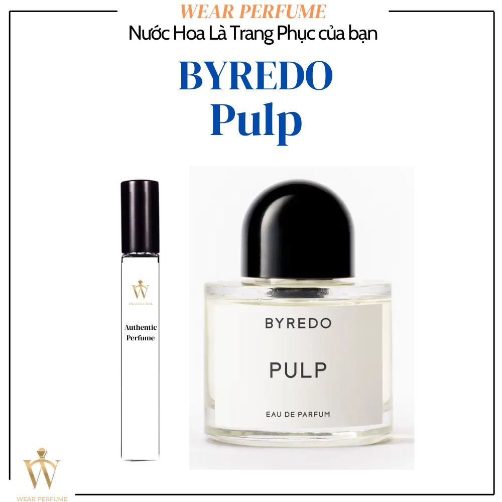 [Mẫu thử] - 10ML Nước hoa unisex Byredo Pulp - Wear Perfume