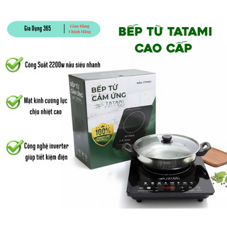 Bếp Từ TATAMI Thế hệ mới Bảo Hành 12 Tháng, Bếp Từ Đơn Công suất 2200W Điều khiển cảm ứng