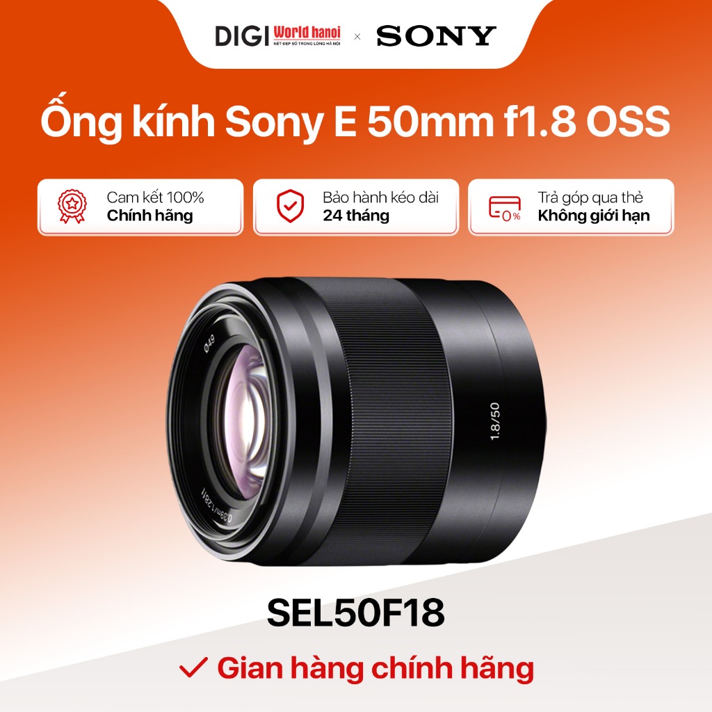 Ống kính Sony E 50mm f1.8 OSS/ SEL50F18 - Bảo hành 12 tháng chính hãng