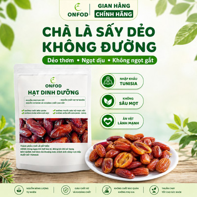 Chà là sấy dẻo không đường làm sữa hạt Tunisia ONFOD quả chà là ăn vặt healthy eatclean