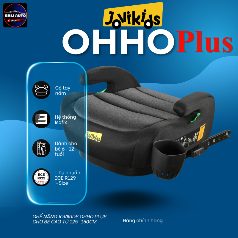 Ghế trẻ em trên xe ô tô Booster OHHO PLUS JOVIKIDS bản nâng cấp - Cho bé từ 6 -12 tuổi BH 24 tháng