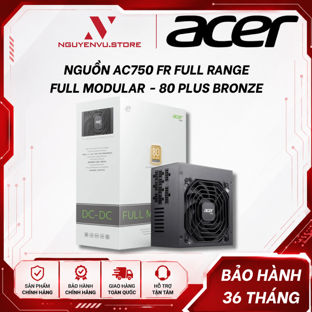 Nguồn Acer AC550 FR - AC650 FR - AC750 FR Full Range / AC650 - AC750 (Full Modular / 80 Plus Bronze)