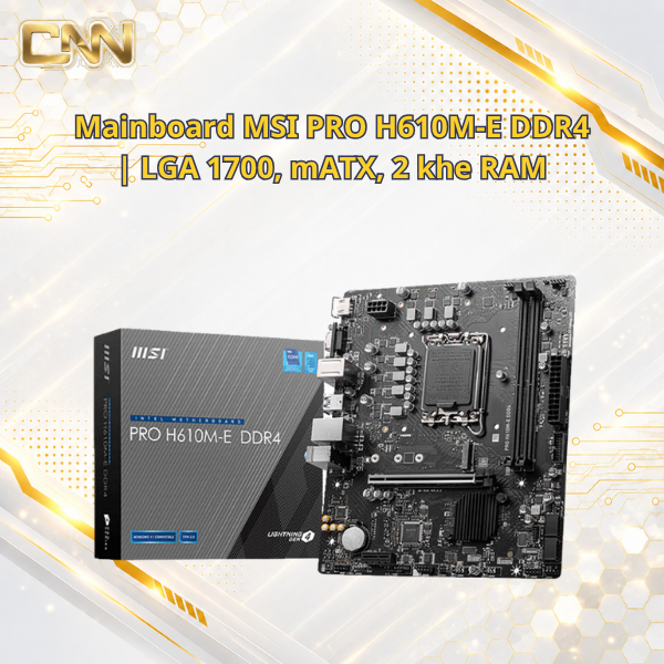 Mainboard MSI PRO H610M-E DDR4 | LGA 1700, mATX, 2 khe RAM