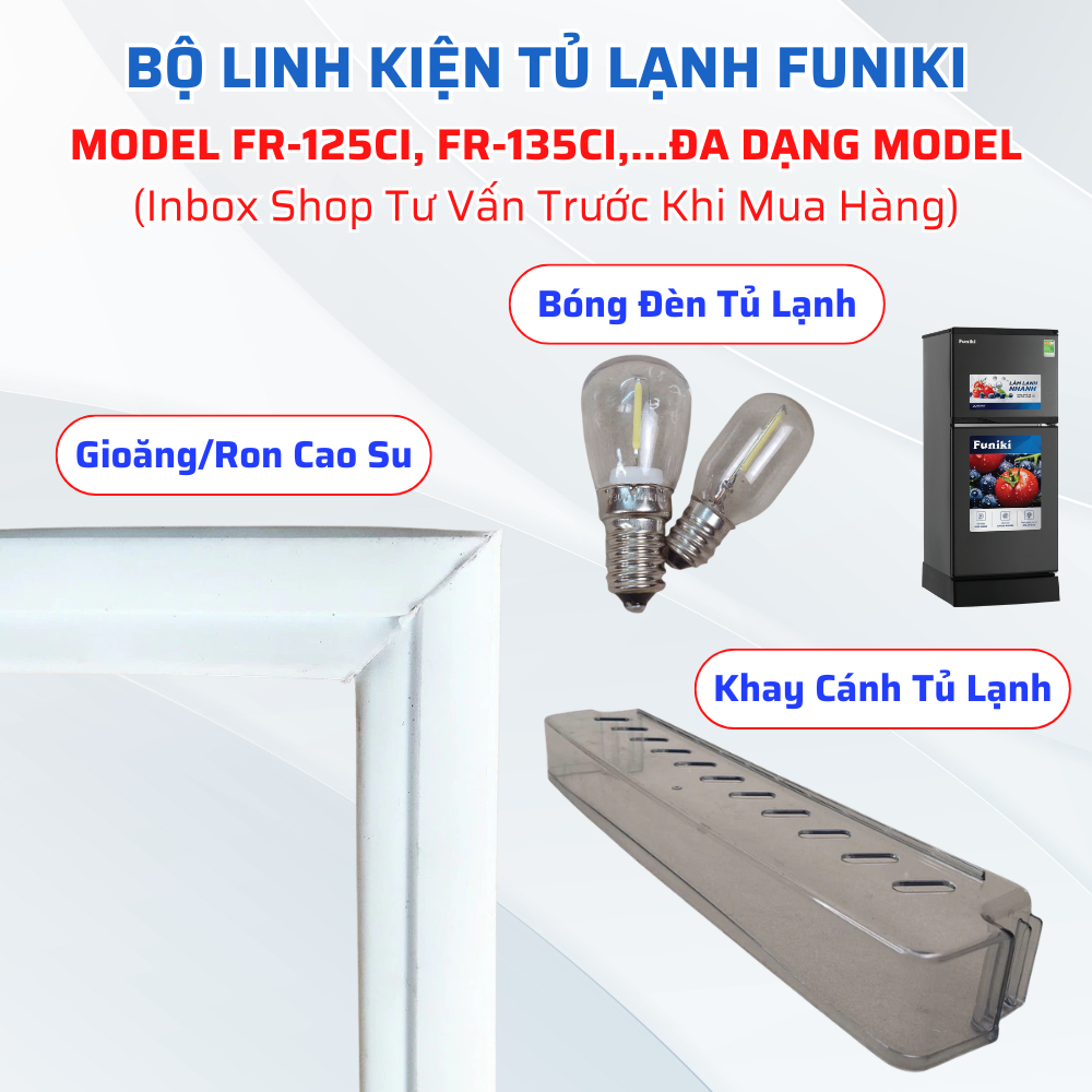 Bộ Linh Kiện Tương Thích Tủ Lạnh FUNIKI Model FR-125CI, FR-135CI,... Phù Hợp Đa Dạng Model (Nhắn Tin