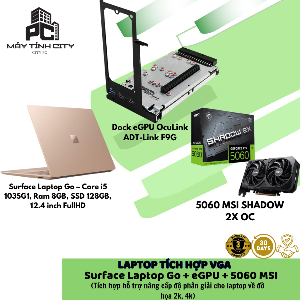Laptop tích hợp vga 5060 MSI SHADOW 2X OC + Dock eGPU OcuLink ADT-Link F9G + Surface Laptop Go – Cor