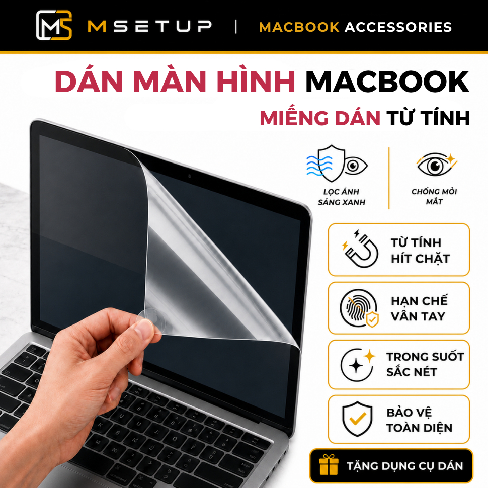 [Kèm Khăn lau]  Dán Màn Hình MacBook Siêu Nét Dễ Dán - Tặng Dụng Cụ Đầy Đủ