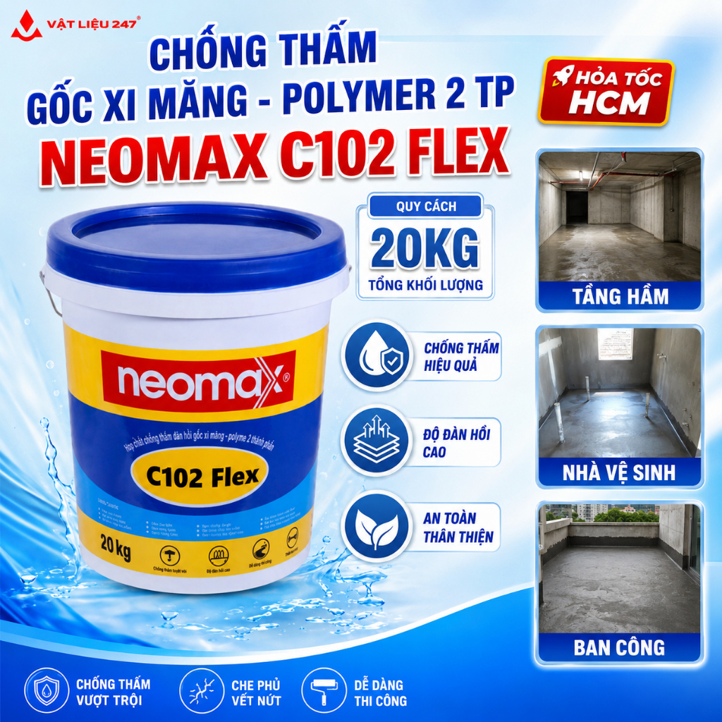 Chống Thấm Gốc Xi Măng Polyme 2 TP Neomax C102 Flex 20KG - Chống Thấm Cho Nhà Vệ Sinh Tầng Hầm