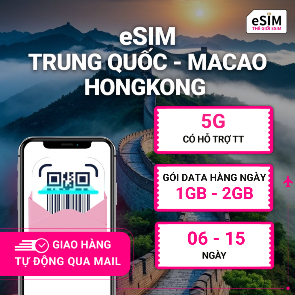 eSIM Trung Quốc, Hồng Kông, Ma Cao, 5G, Gói Data hàng ngày 1GB - 2GB, 06 - 15 ngày