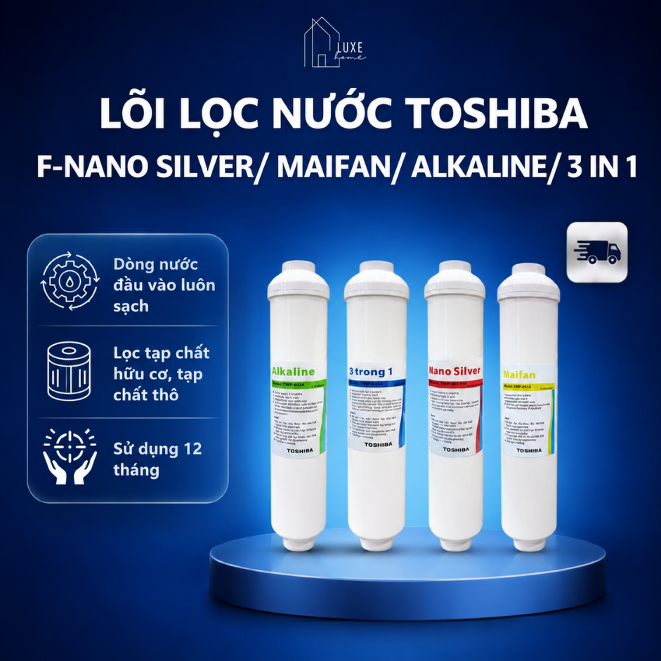 Lõi lọc nước Toshiba 3 in 1/ F-Nano Silver/ Maifan/ Alkaline dành cho máy TWP-N1660SVN/ H1660SVN/ W1
