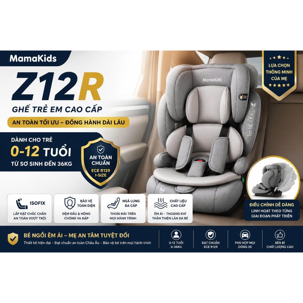 Ghế Ngồi Ô Tô Trẻ Em Mamakids Z12R Có ISOFIX An Toàn Cho Bé Từ 0-12 Tuổi