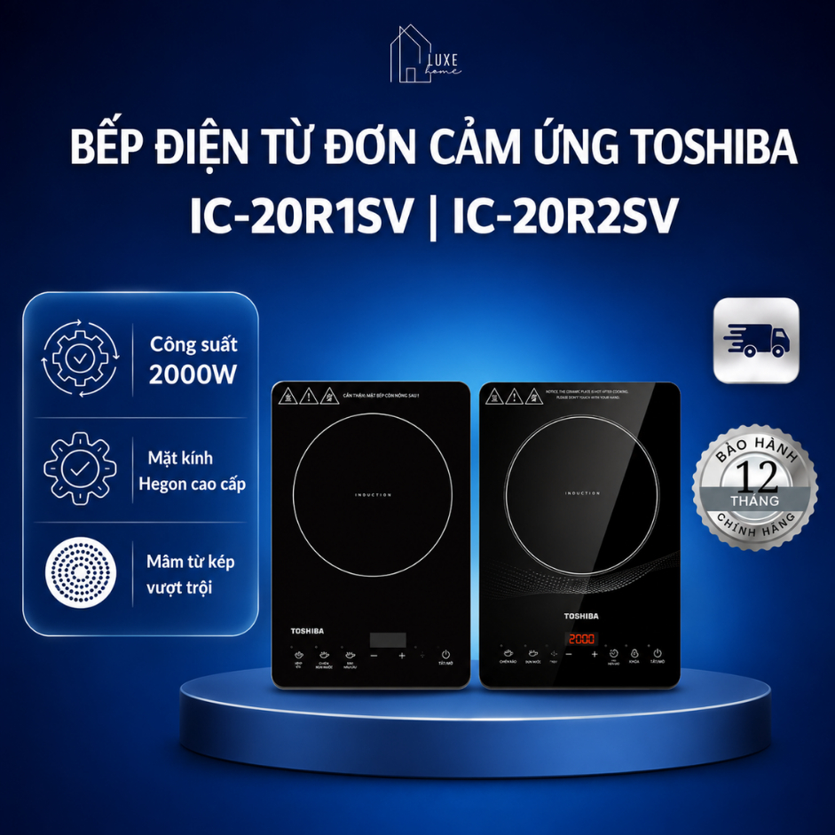 Bếp điện từ đơn cảm ứng Toshiba  IC-20R1SV | IC-20R2SV - Bảo hành 1 năm