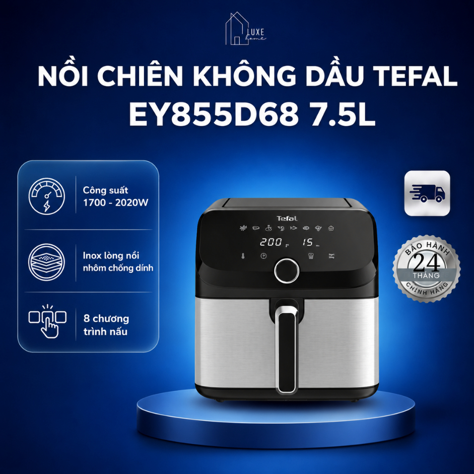 Nồi chiên không dầu Tefal EY855D68 7.5L - Bảo hành chính hãng 24 tháng