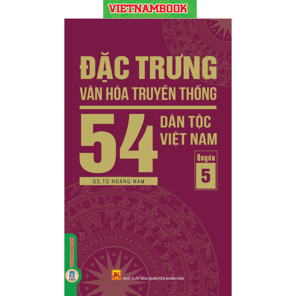 Sách - Đặc Trưng Văn Hóa Truyền Thống 54 Dân Tộc Việt Nam, Quyển 5: Dân tộc Sán Chay (Cao Lan - Sán 