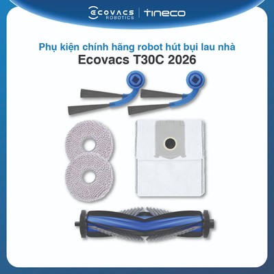 Phụ kiện chính hãng robot hút bụi lau nhà Ecovacs T30C 2026 | Chổi cạnh | Chổi chính | Giẻ lau | Bộ lọc | Túi rác