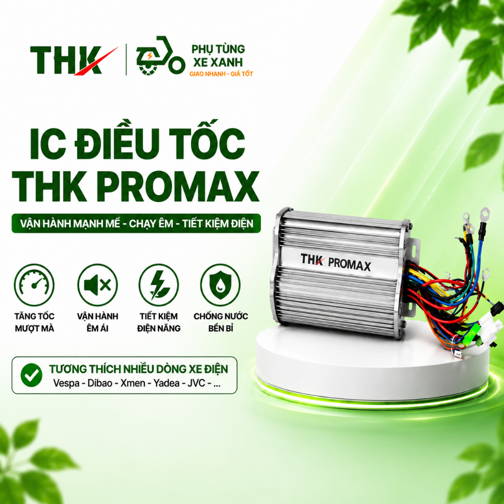 IC xe điện IC THK   350W/500W/1000W Điều Tốc đa năng.  5in1 Có Nút P chạy êm tiết kiệm điện
