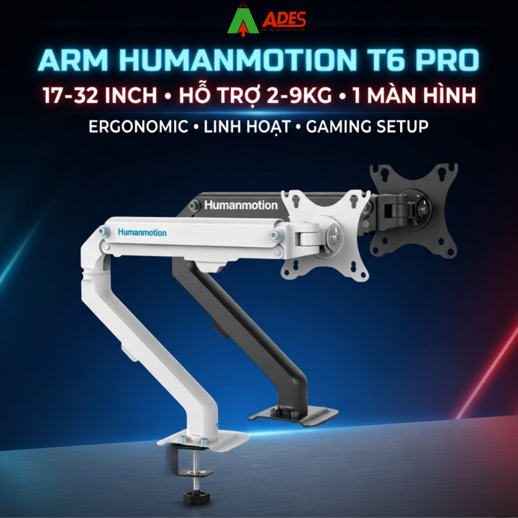 Giá treo màn hình/ Arm màn hình Human Motion T6 & T6 Pro (Màn 17 -> 32 icnh, Trong tải tối đa 9kg)