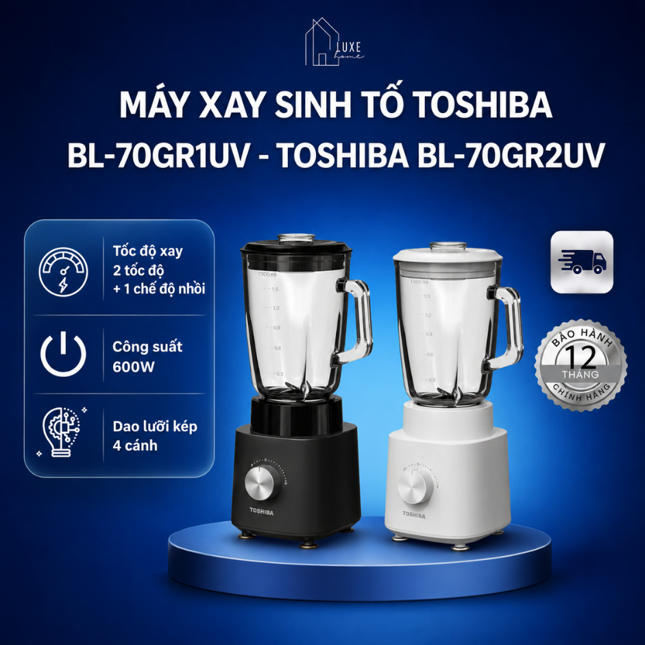 Máy xay sinh tố Toshiba BL-70GR1UV - Toshiba BL-70GR2UV - Bảo Tành Chính Hãng 12 tháng