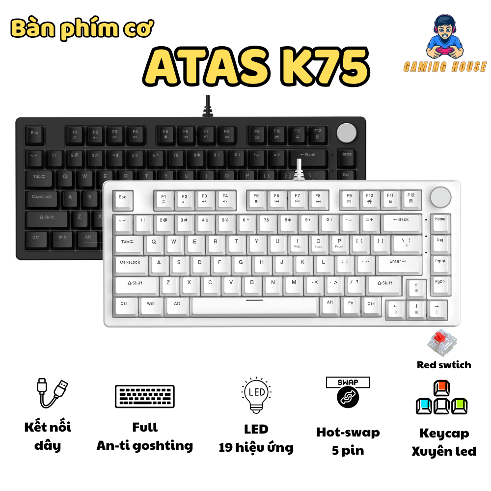 [ Deal mở bán ] Bàn phím cơ ATAS K75 - PCB 1.2mm - Hot-swap 5 pin - Led Rainbown 19 hiệu ứng - Keycap xuyên led | BigBuy360 - bigbuy360.vn