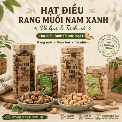 Hạt Điều Ăn Vặt Nam Xanh, Điều Loại 1 Rang Muối, Không Chất Bảo Quản, Ăn Vặt Dinh Dưỡng