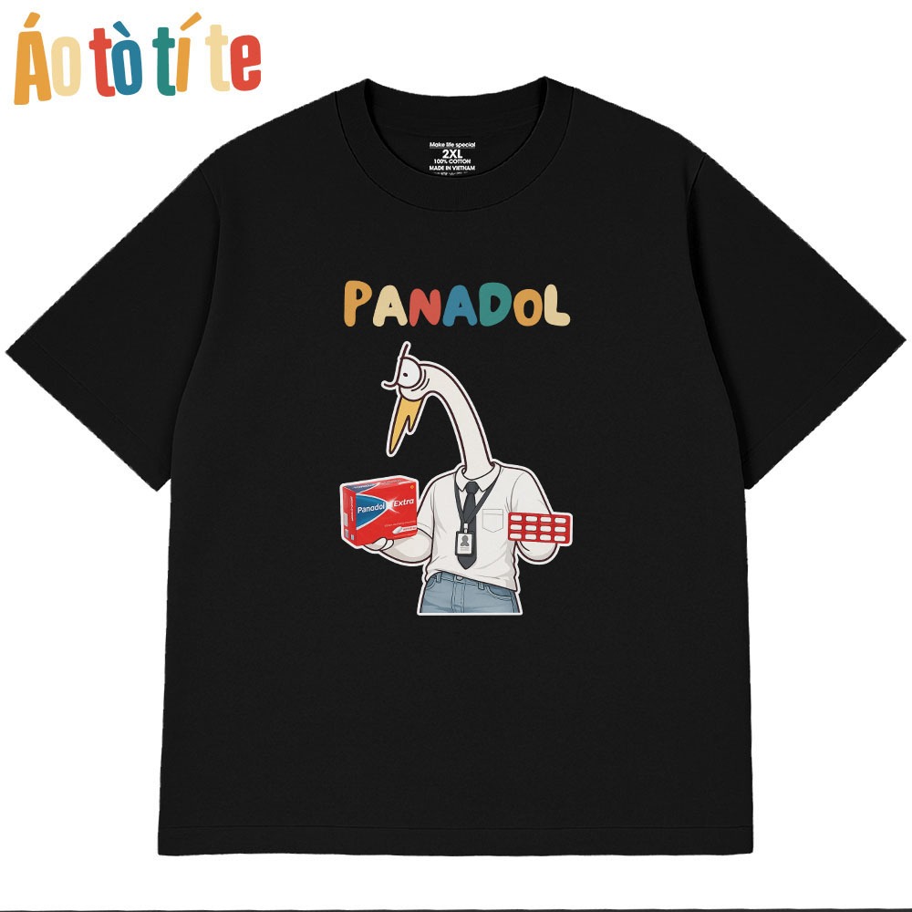 Áo Thun Hài Hước - PANADOL - Câu Nói Trend Văn Phòng Công Sở Form Rộng Cotton 250gsm In Theo Yêu Cầu
