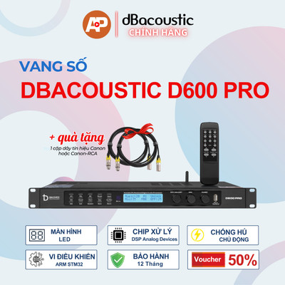 Vang Số DBacoustic D600 PRO - Chip Mỹ - Chống hú 3 cấp - 16 cấu hình - Chính hãng - BH 12 tháng