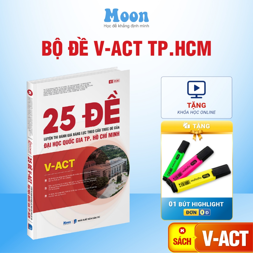 [ ĐGNL HCM 2025 ] - Sách dgnl 25 đề ôn thi đánh giá năng lực , ĐHQG TP.HCM - moonbook