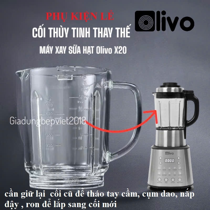Cối thủy tinh máy làm sữa hạt Olivo X20-phụ kiện máy sữa hạt