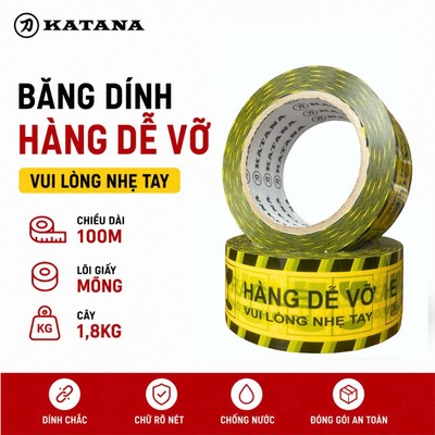 Băng Dính Cảnh Báo Hàng Dễ Vỡ KATANA 100 Yard 300g | Băng dính đóng hàng Lõi Giấy 3mm BK07