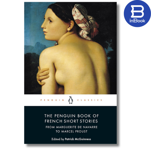 Sách tiếng Anh - The Penguin Book of French Short Stories 1: From Marguerite de Navarre to Marcel Pr