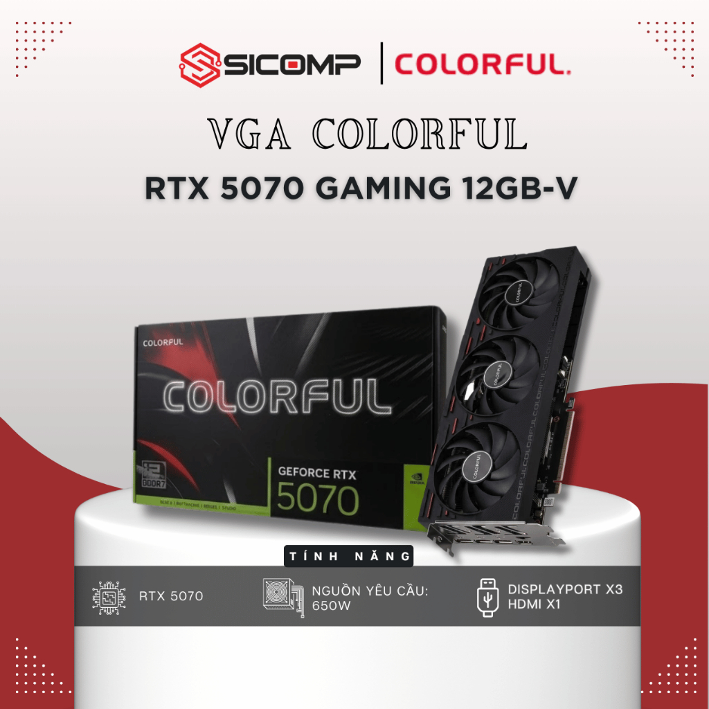 [FULL VAT] COLORFUL GEFORCE RTX 5070 GAMING 12GB-V, CHÍNH HÃNG, BH 3Y