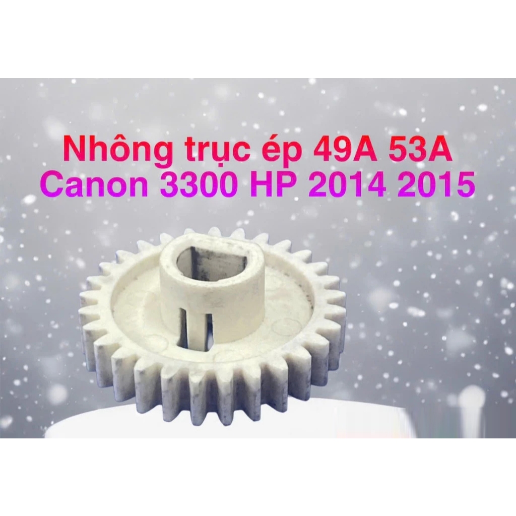 Nhông trục ép 49A/53A, Canon 3300/ HP 2014/2015....