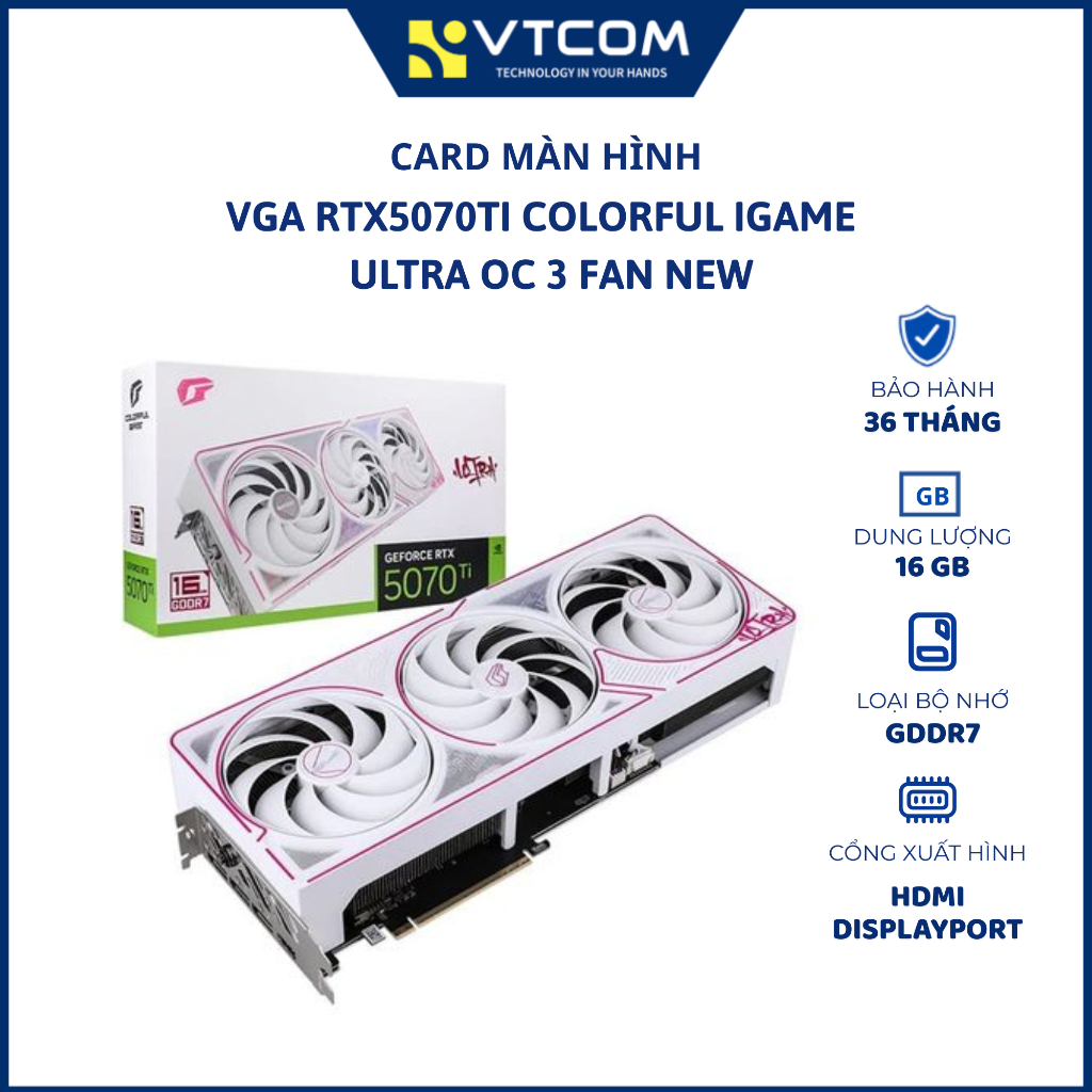 CARD MÀN HÌNH VGA RTX5070TI 16G DR7 COLORFUL IGAME ULTRA WHITE OC 3 FAN NEW BH 36TH