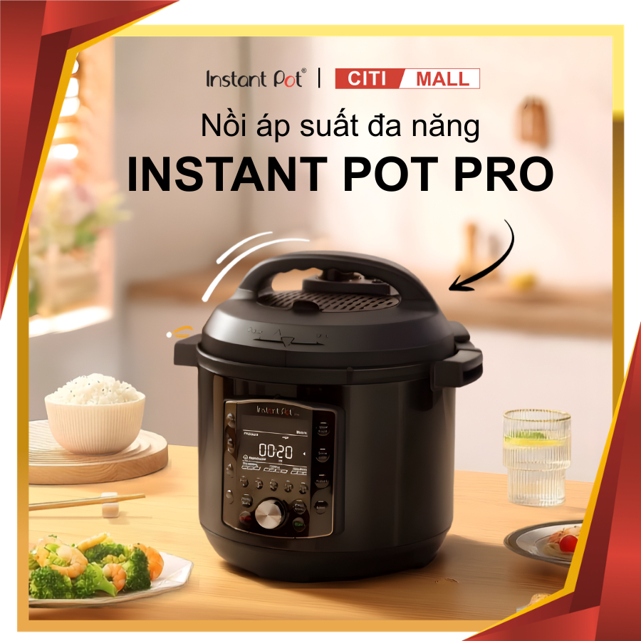 [𝓢𝓐𝓛𝓔 𝓣7] Nồi áp suất điện tử Instant Pot Pro 60 (10 in 1) 28 chế độ nấu, hầm, ủ, ninh, nướng
