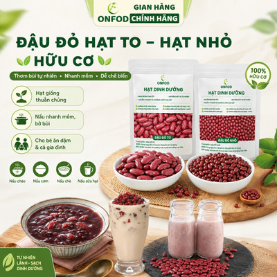 Đậu đỏ hữu cơ thuần chủng không biển đổi gen ONFOD giảm cân ăn kiêng tiểu đường mẹ bầu bé ăn dặm 500g