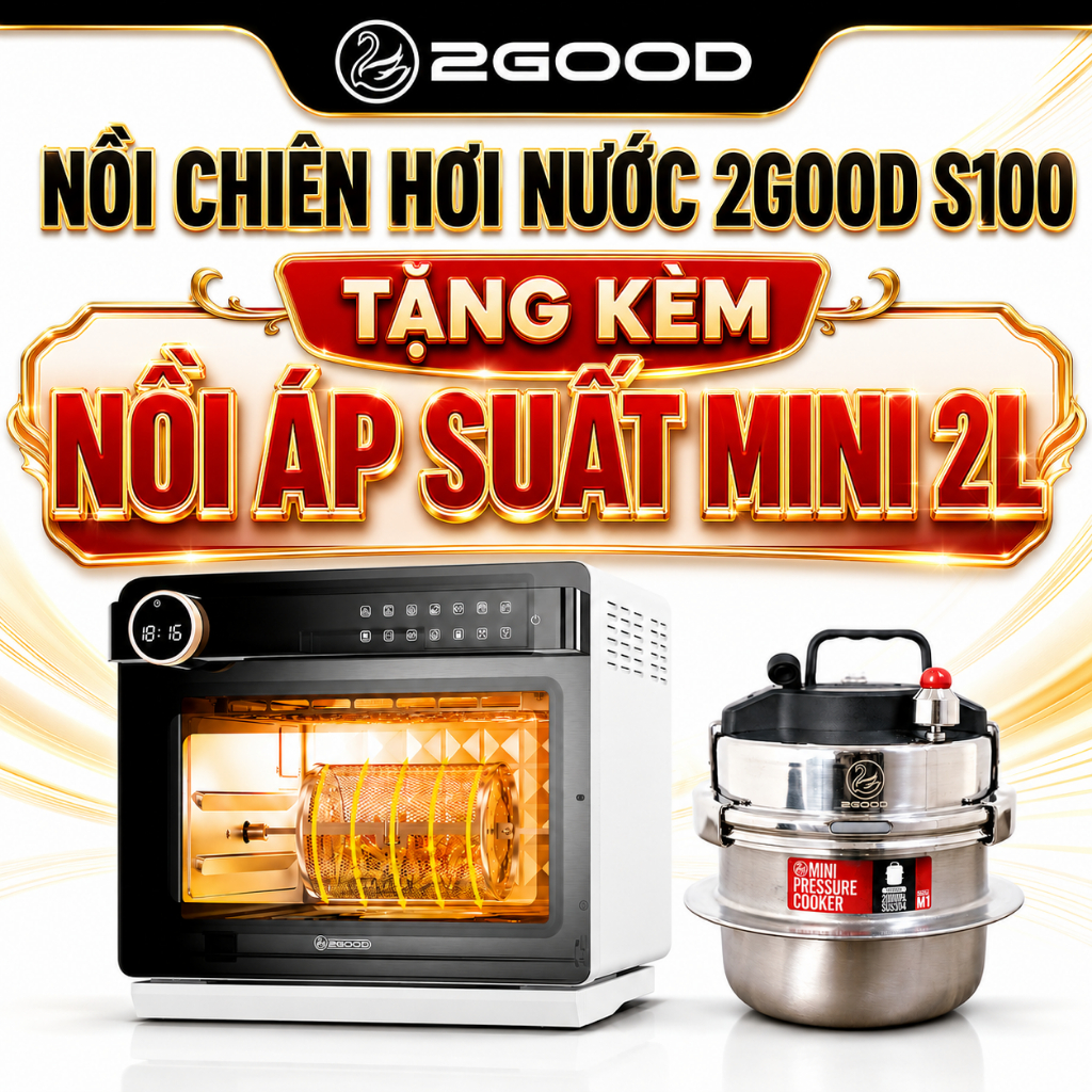 Nồi Chiên Không Dầu Kèm Hấp 2Good S100 20L Chính Hãng