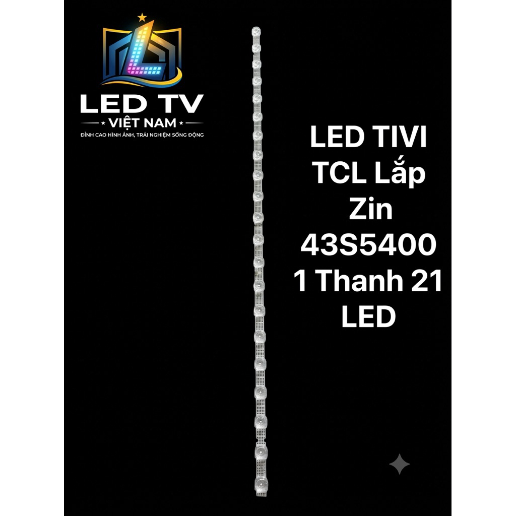 LED TIVI TCL Lắp Zin 43S5400 1 Thanh 21 LED