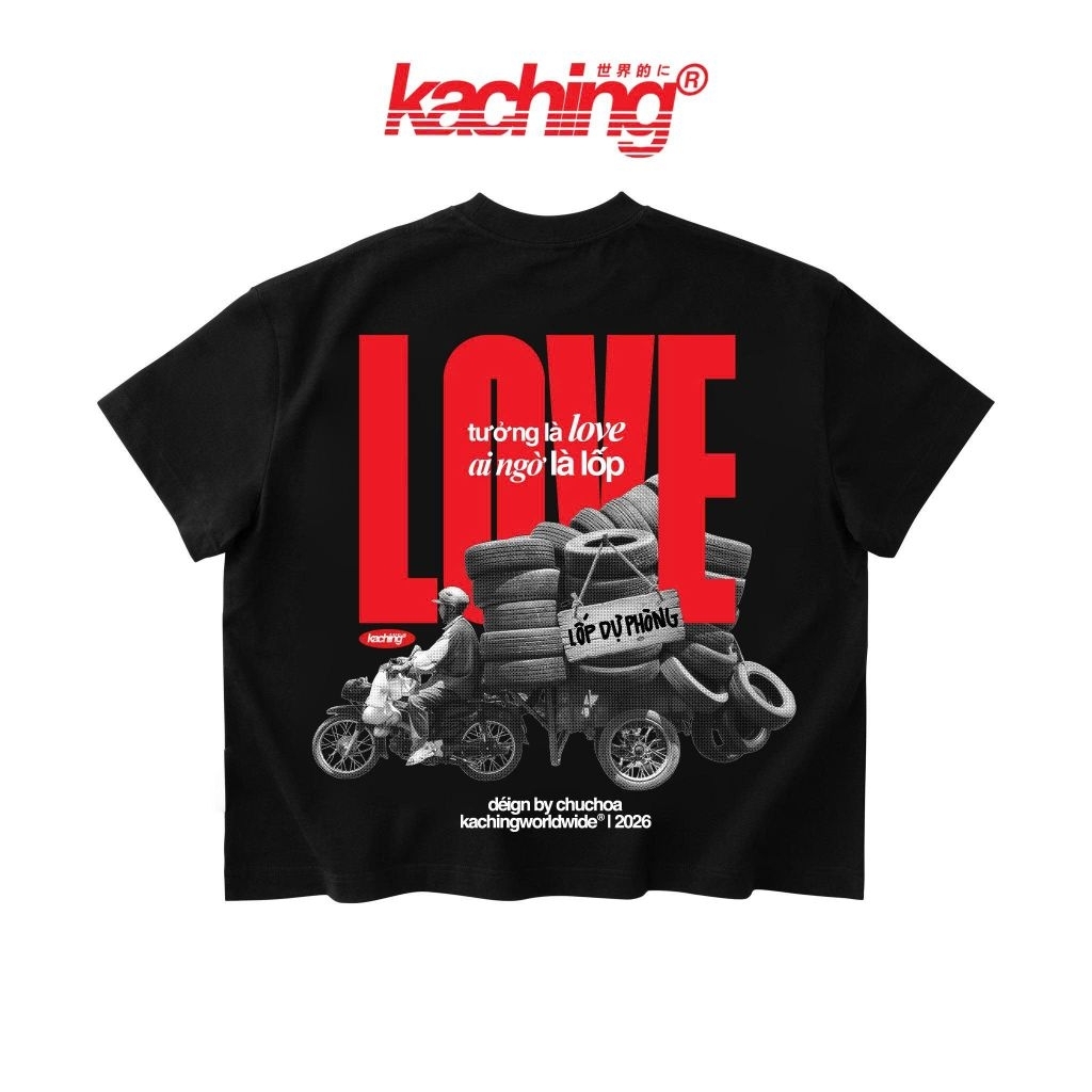 KACHING /TShirt/ LOVE DỰ PHÒNG 100% Cotton aka Áo Thun KACHING