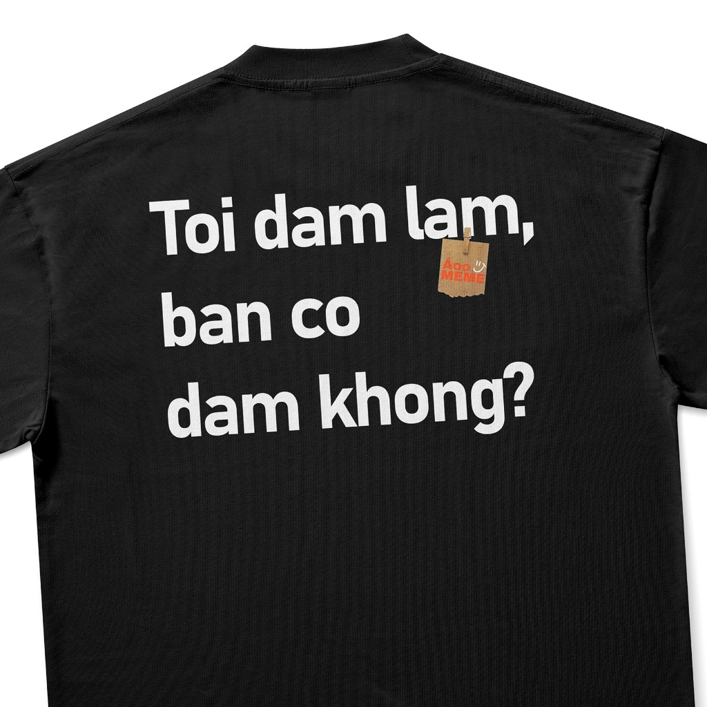 [Áoo MEME] Áo Boxy Trendy TOI DAM LAM BAN CO DAM KHONG - Premium cotton 250 GSM