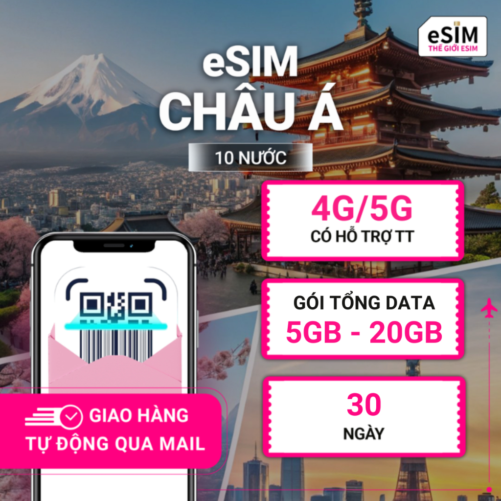 eSIM Châu Á 10 nước 4G/5G, Gói Tổng Data 5GB - 20GB, 30 ngày