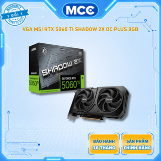 VGA MSI RTX 5060 Ti SHADOW 2X OC Plus 8GB GDDR7